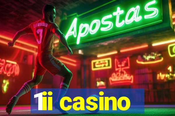 1ii casino